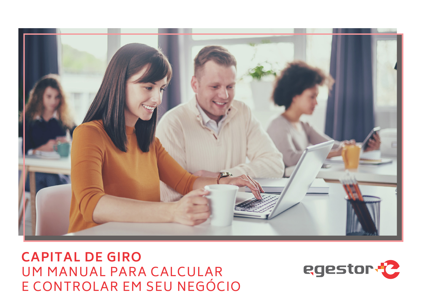 Capa do e-book Capital de giro: um manual para calcular e controlar em seu negócio, do eGestor