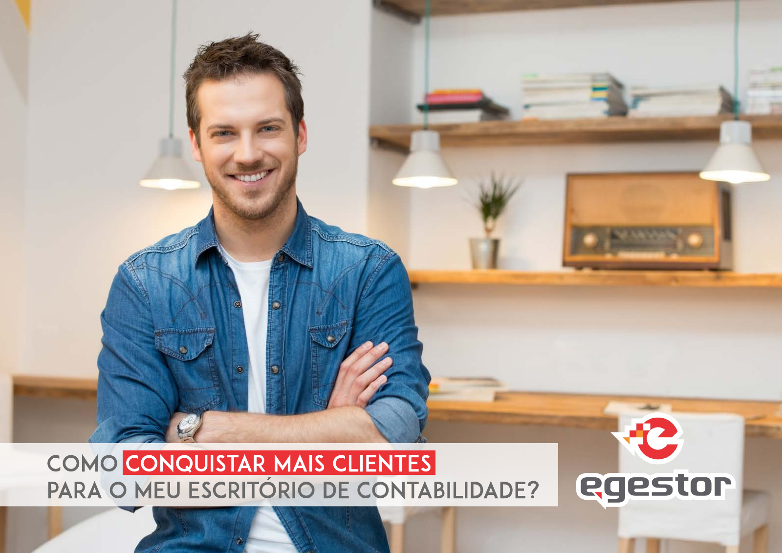 Capa do e-book Como conquistar mais clientes para o meu escritório de contabilidade, do eGestor