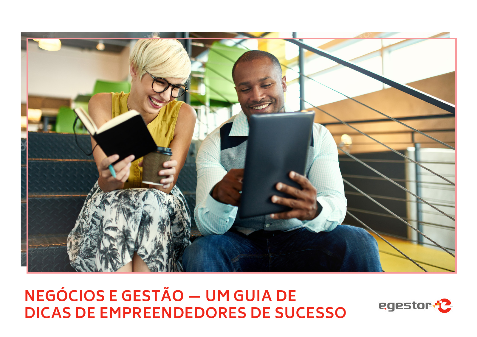 Capa do e-book Negócios e gestão: um guia de dicas de empreendedores de sucesso, do eGestor