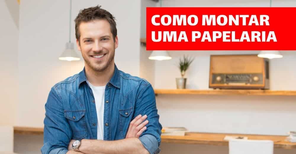 Como montar uma papelaria