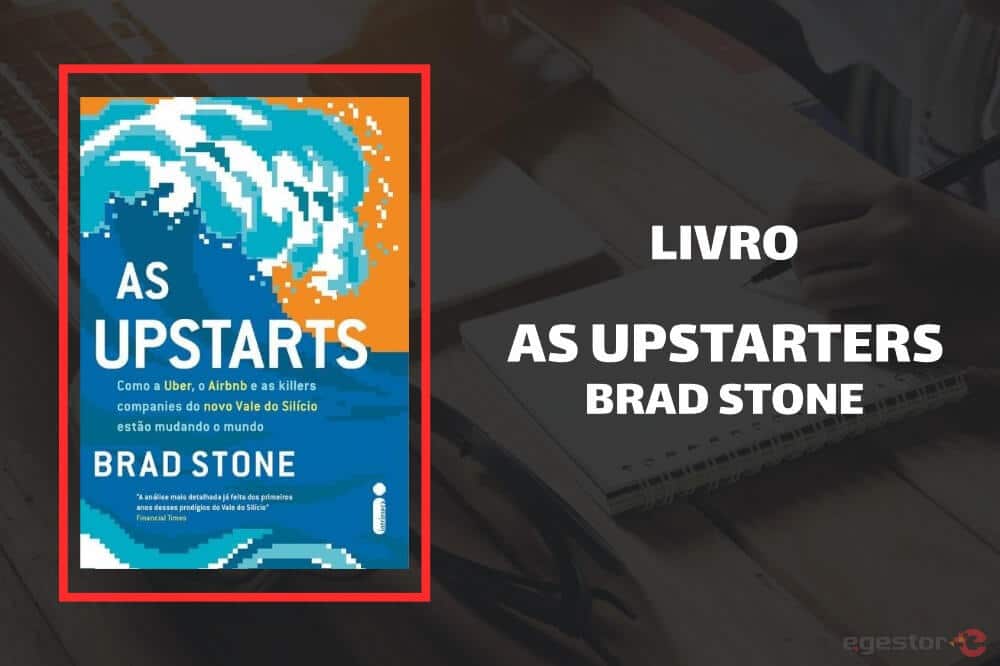 Resumo do livro “As Upstarts”, de Brad Stone