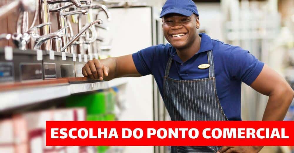 A escolha do ponto comercial