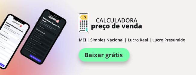 Calcule o preço de venda com uma calculadora especial para auxiliar - MEI, Simples Nacional, Lucro Real, Lucro Presumido