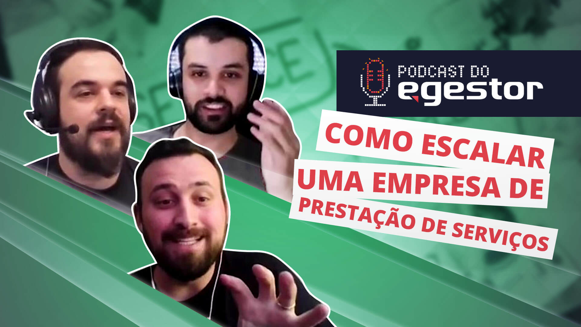Como escalar uma empresa de prestação de serviços - PodCast do eGestor