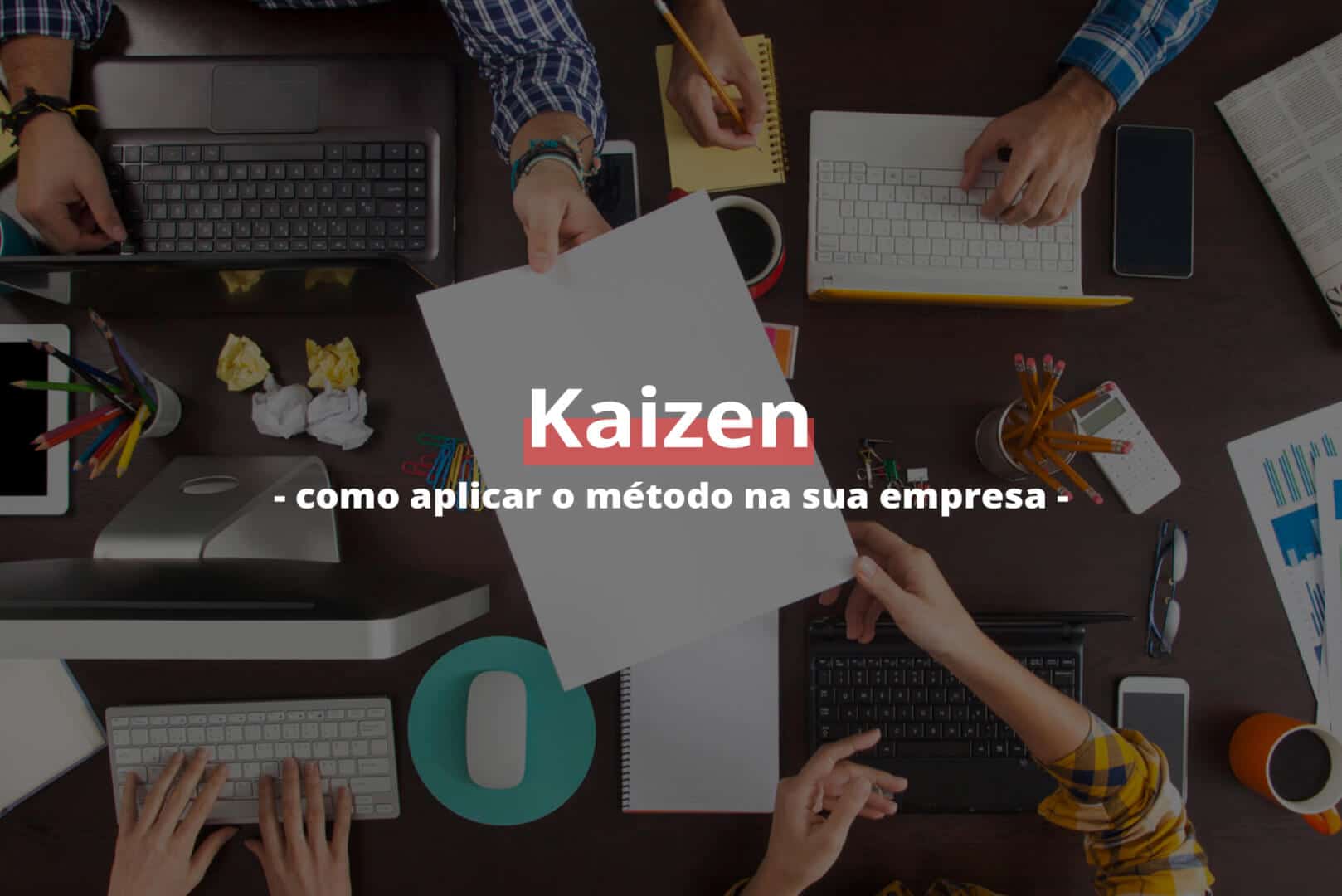 Kaizen Como Aplicar O Método Kaizen Na Sua Empresa 0414